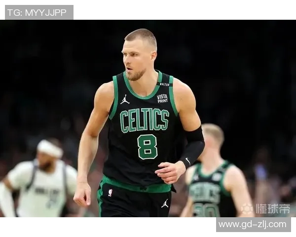 克里斯塔普斯波尔津吉斯在NBA的崛起与未来发展展望